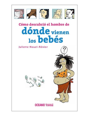 Cómo Descubrió El Hombre De Dónde Vienen Los Bebés