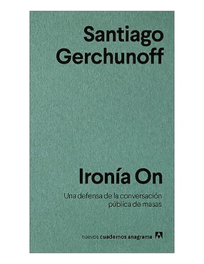 Ironía On: Una Defensa De La Conversación Pública De Masas