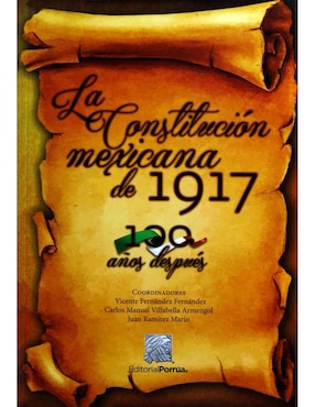 La Constitución Mexicana De 1917: 100 Años Después