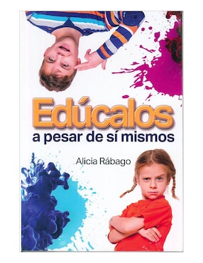 Imagen de producto Libro Edúcalos a pesar de sí mismos