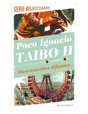 Libro Desvanecidos Difuntos de Taibo II Paco Ignacio