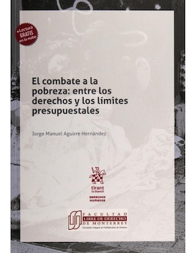 El Combate A La Pobreza: Entre Los Derechos Y Los Límites Presupuestales