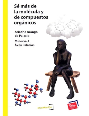 Libro Sé Más De La Molécula Y De Compuestos Orgánicos