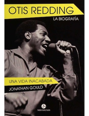 Otis Redding La Biografía