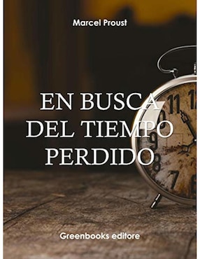 En Busca Tiempo Perdido 7 El Tiempo Recobrado