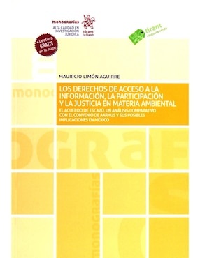 Los Derechos De Acceso A La Información, La Participación Y La Justicia En Materia Ambiental