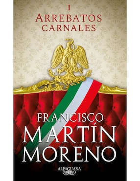 Libro Arrebatos Carnales I de Martín Moreno Francisco