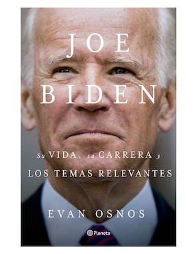 Libro Joe Biden: Su vida, Su carrera y Los Temas Relevantes de Osnos Evan