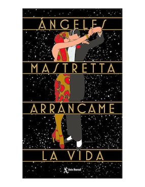 Libro Arráncame la Vida 35 Aniversario de Ángeles Mastretta