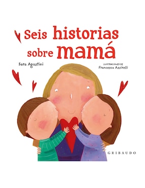 Seis Historias Sobre Mamá