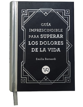 Libro Guía Imprescindible Para Superar los Dolores de la Vida de Bernardi, Emilia
