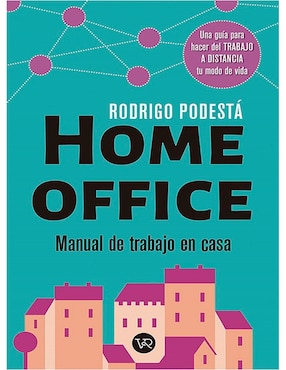 Home Office: Manual De Trabajo En Casa