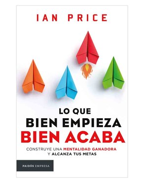 Libro Lo Que Bien Empieza Bien Acaba de Price Ian