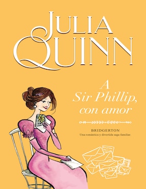 A Sir Phillip, Con Amor (Bridgerton 5)