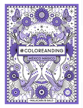 Libro #Coloreanding: México Mágico de Malacara & Gale