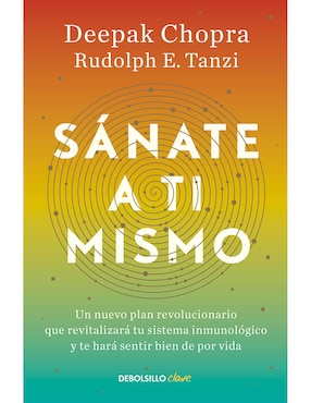 Libro Sánate A Ti Mismo de Deepak Chopra