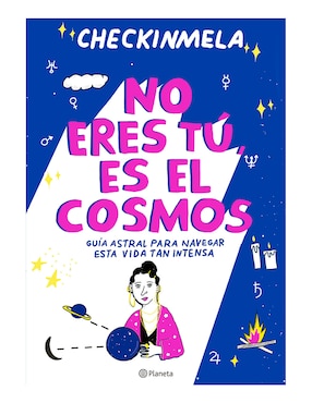 No Eres Tú, Es El Cosmos