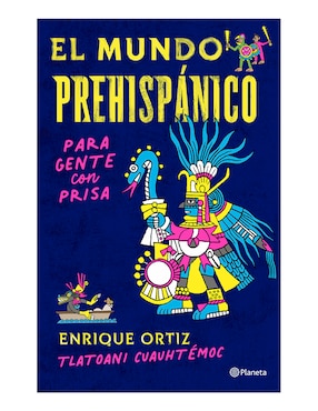 Imagen de producto Libro El Mundo Prehispánico Para Gente Con Prisa de Cuauhtémoc Tlatoani