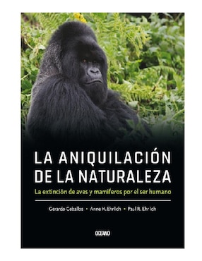 La Aniquilación De La Naturaleza