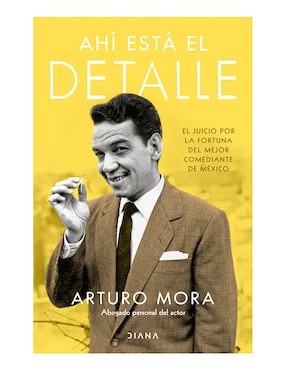 Libro Ahí Está El Detalle de Mora Arturo
