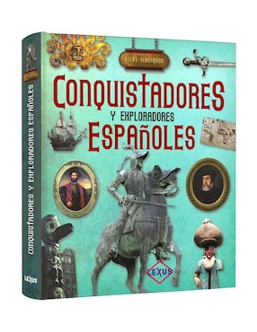 Atlas Ilustrado Conquistadores Y Exploradores Españoles