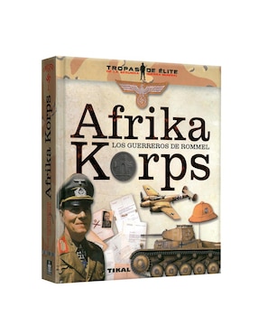 Afrika Korps: Los Guerreros de Rommel