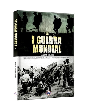 La I Guerra Mundial: La Gran Guerra