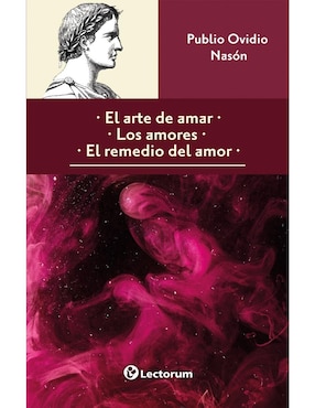 El Arte De Amar - Los Amores - El Remedio Del Amor