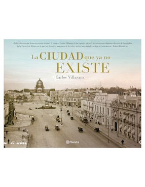 Libro La Ciudad Que Ya No Existe de Carlos Villasana