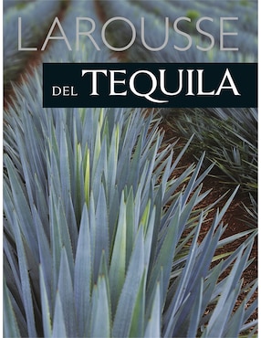 Larousse Del Tequila