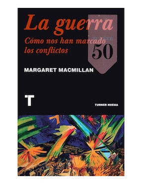 La Guerra: Cómo Nos Han Marcado Los Conflictos