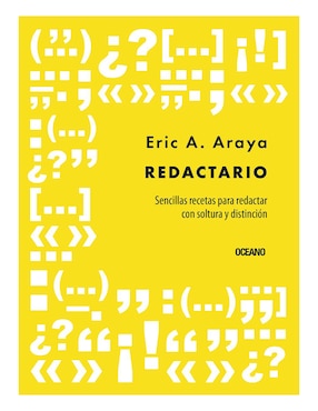 Redactario: Sencillas Recetas Para Redactar Con Soltura Y Distinción