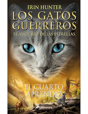 El Cuarto Aprendiz: Los Gatos Guerreros. El Augurio De Las Estrellas De Erin Hunter