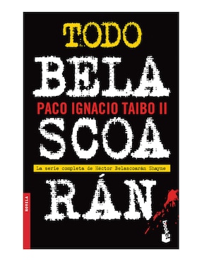 Libro Todo belascoaran de Paco ignacio taibo ii