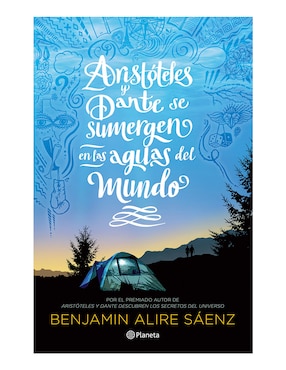 Libro Aristoteles y Dante se sumergen en las aguas del mundo de Benjamin alire saenz