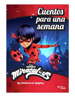 Miraculous. Las Aventuras De Ladybug. Cuentos Para Una Semana