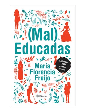 Imagen de producto Libro (Mal) educadas de María Florencia Freijo de María Florencia Freijo