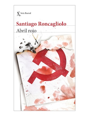 Abril Rojo De Santiago Roncagliolo