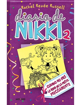 Diario De Nikki 2: Cuando No Eres La Reina De La Fiesta Precisamente De Rachel Renée Russell