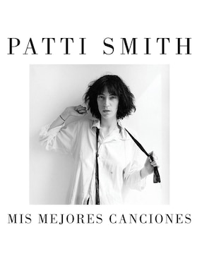 Mis Mejores Canciones 1970-2015, Smith, Patti