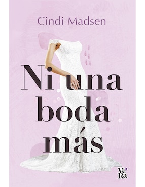 Libro Ni una boda más de Cindi Madsen