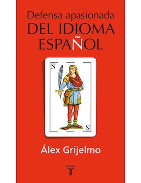 Defensa Apasionada Del Idioma Espanol, Álex Grijelmo