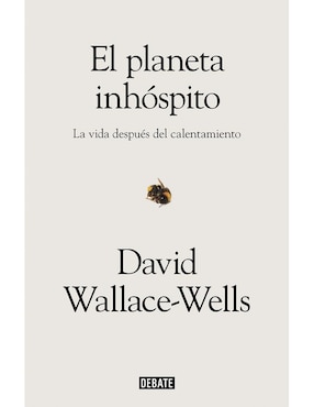 El Planeta Inhóspito, David WallaceWells