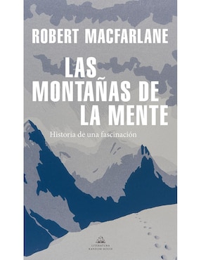 Las Montanas De La Mente, Robert Macfarlane