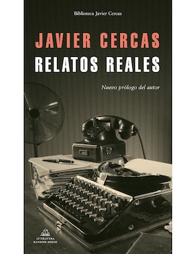 Relatos Reales, Javier Cercas