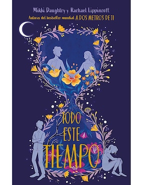 Imagen de producto Libro Todo Este Tiempo de Rachael Lippincott / Mikki Daughtry