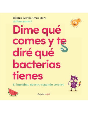 Dime Que Comes Y Te Dire Que Bacterias Tienes