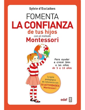 Fomenta La Confianza De Tus Hijos Con El Método Montessori