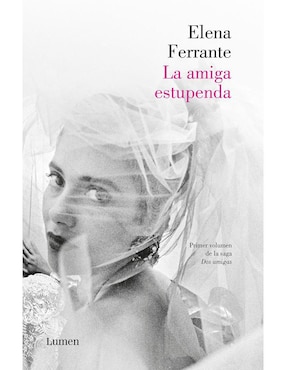 La Amiga Estupenda, Elena Ferrante