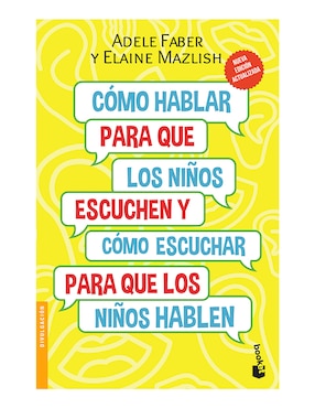 Imagen de producto Libro Como hablar para que los ninos escuchen y como escuchar para que los ninos hablen de Adele fabe y elaine